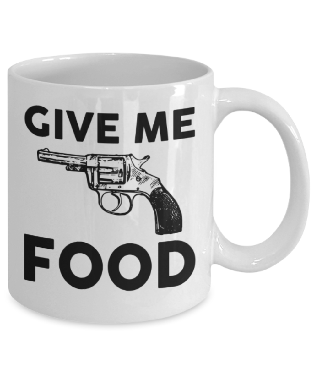Food Lovers mugs , Give me Food - White Coffee Mug Porcelain Tea Cup 11 oz - Great Gift