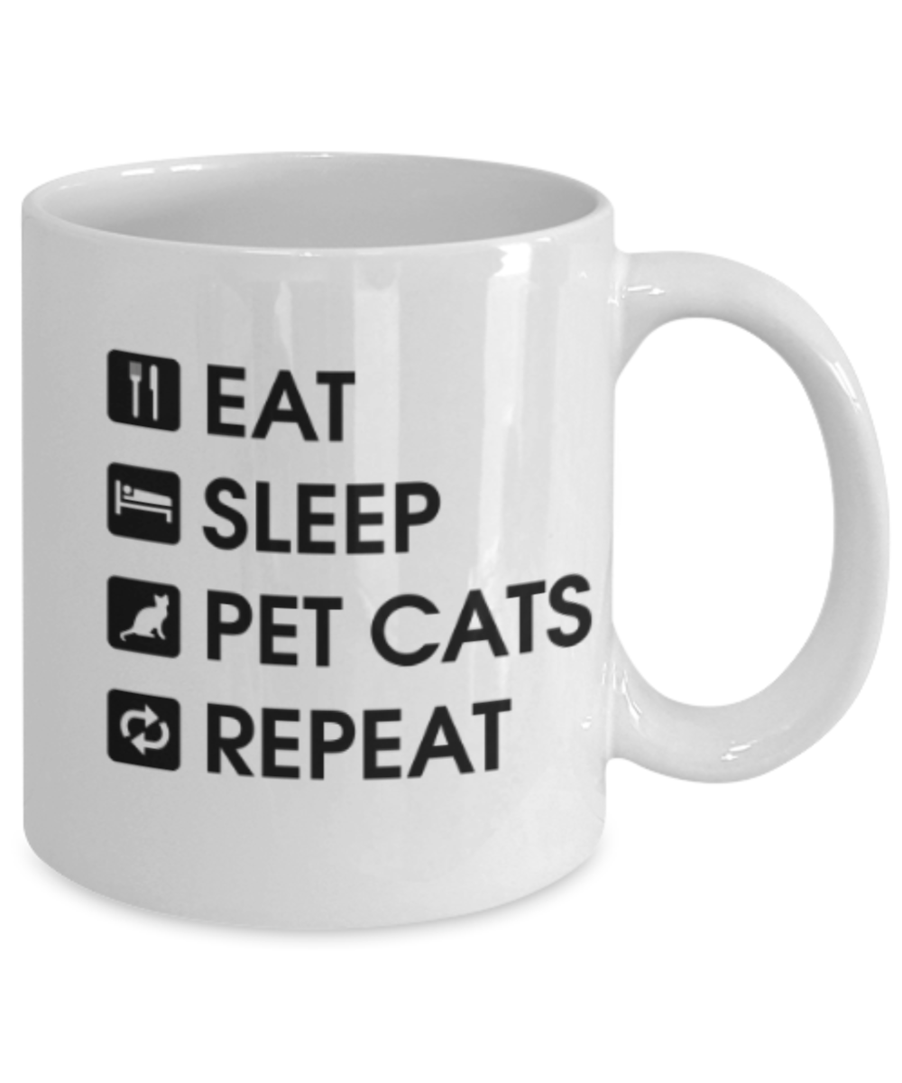 Gift gor cat lovers , Eat, sleep, pet cats, repeat - White Coffee Mug Porcelain Tea Cup 11 oz - Great Gift