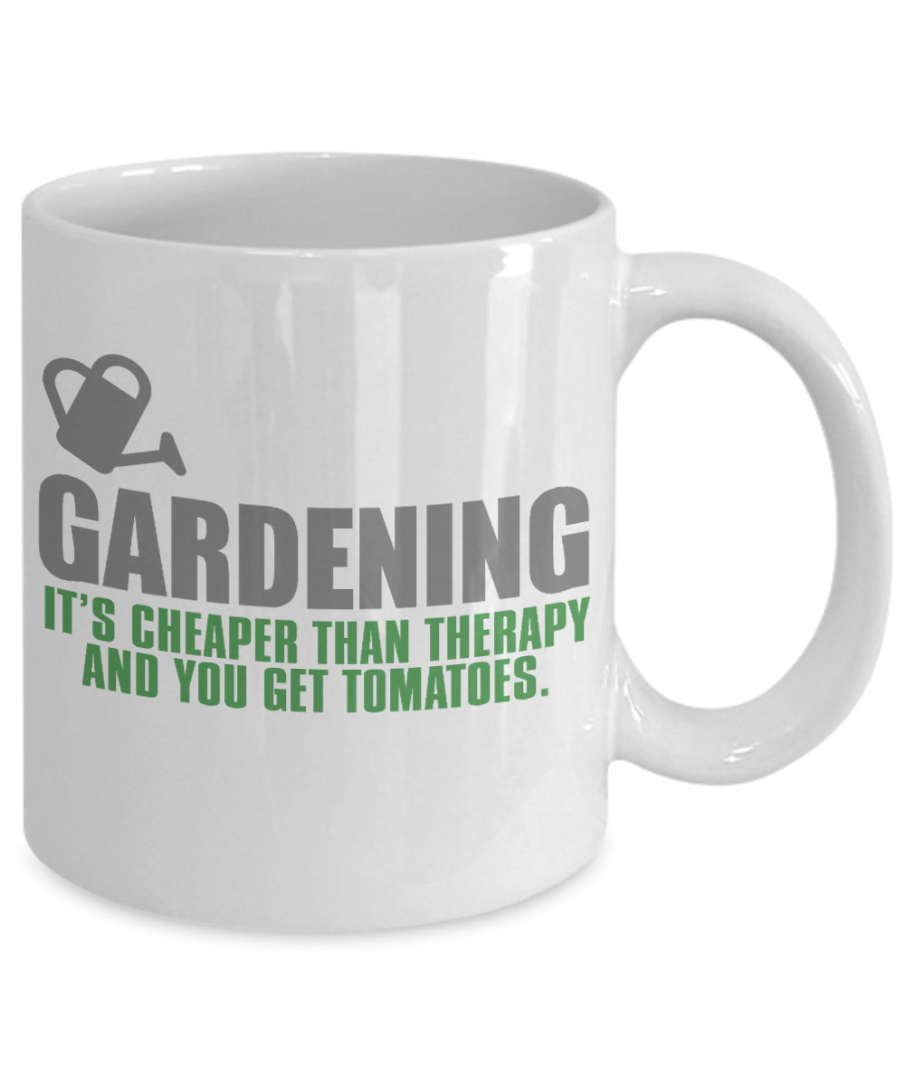 Gardening Love Coffee Mug,Gardening, It's Cheaper Than Therapy And You Get Tomatoes-White Porcelain Coffee Mug 11 oz