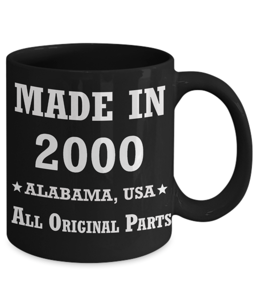 Inapropriate birthday gifts - Alabama Born 18th birthday gifts for men/women - Made in 2000 All Original Parts Alabama - Best 18th Birthday Gifts for family Ceramic Cup Black, Funny Mugs Gift Ideas 11 Oz