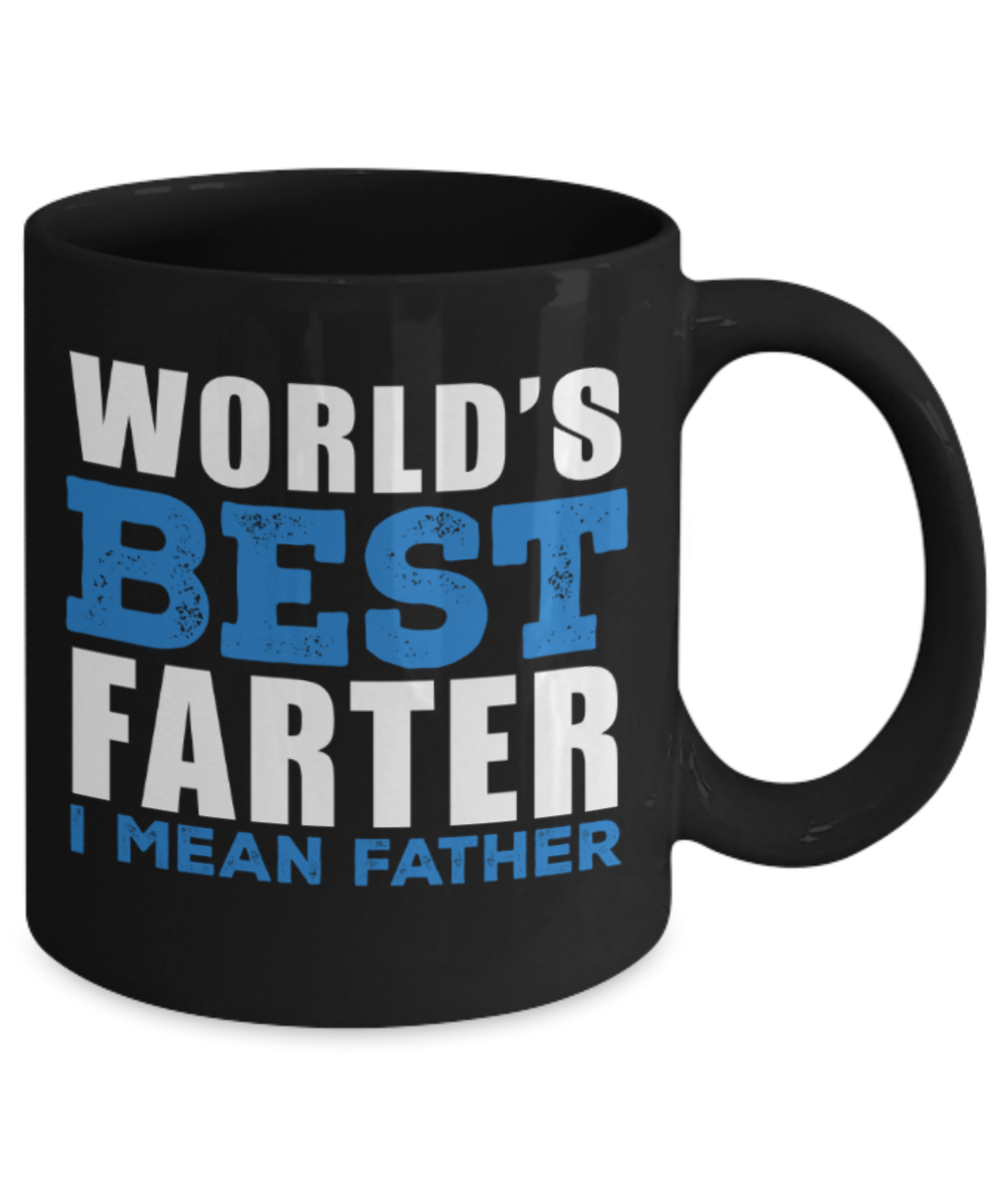 Father son gifts to do together - World's best Farter I mean Father - Black Porcelain Coffee Mug Cute Ceramic Cup 11 oz