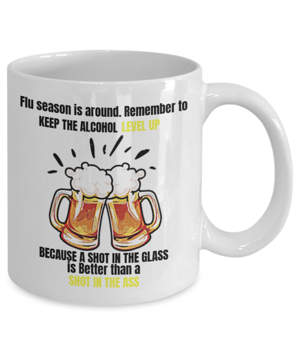 Shh theres wine in here, A shot in the Glass is better than a shot on the Ass - White Porcelain Coffee 11 oz