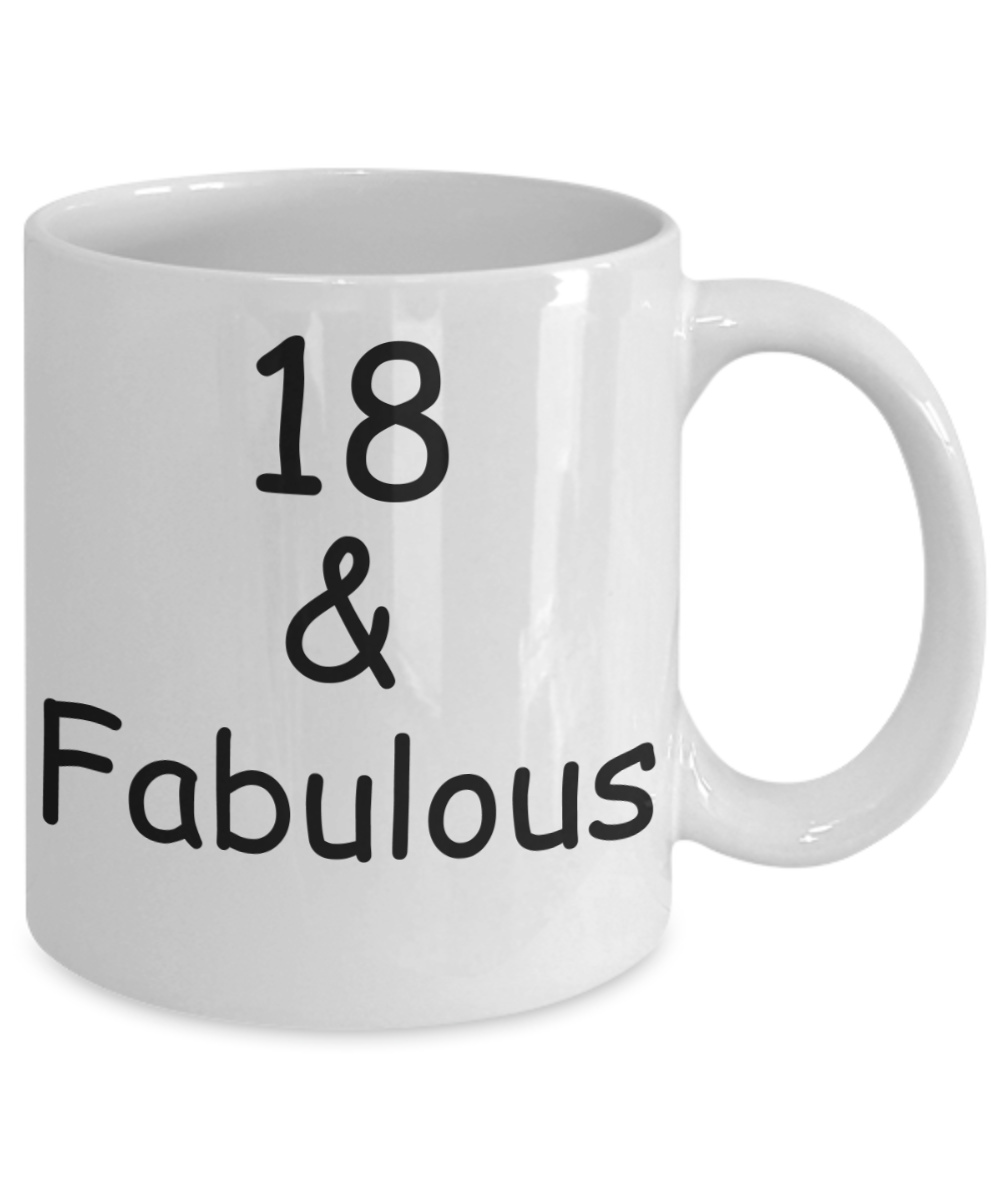 18th birthday Mugs for Women & Men - 18 And Fabulous - Funny White Porcelain Coffee 11 oz