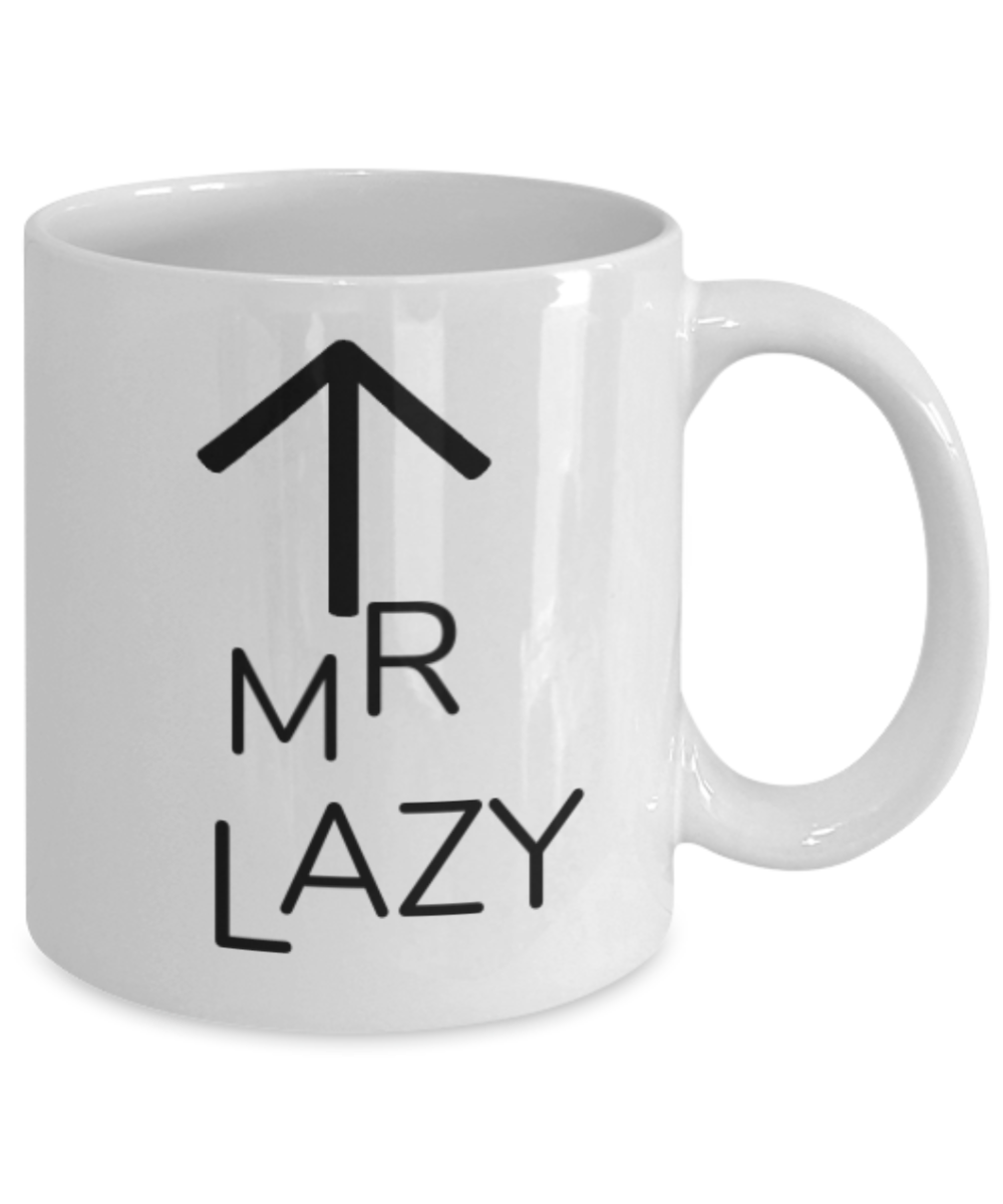 Mr lazy mug, Mr Lazy - White Porcelain Coffee 11 oz