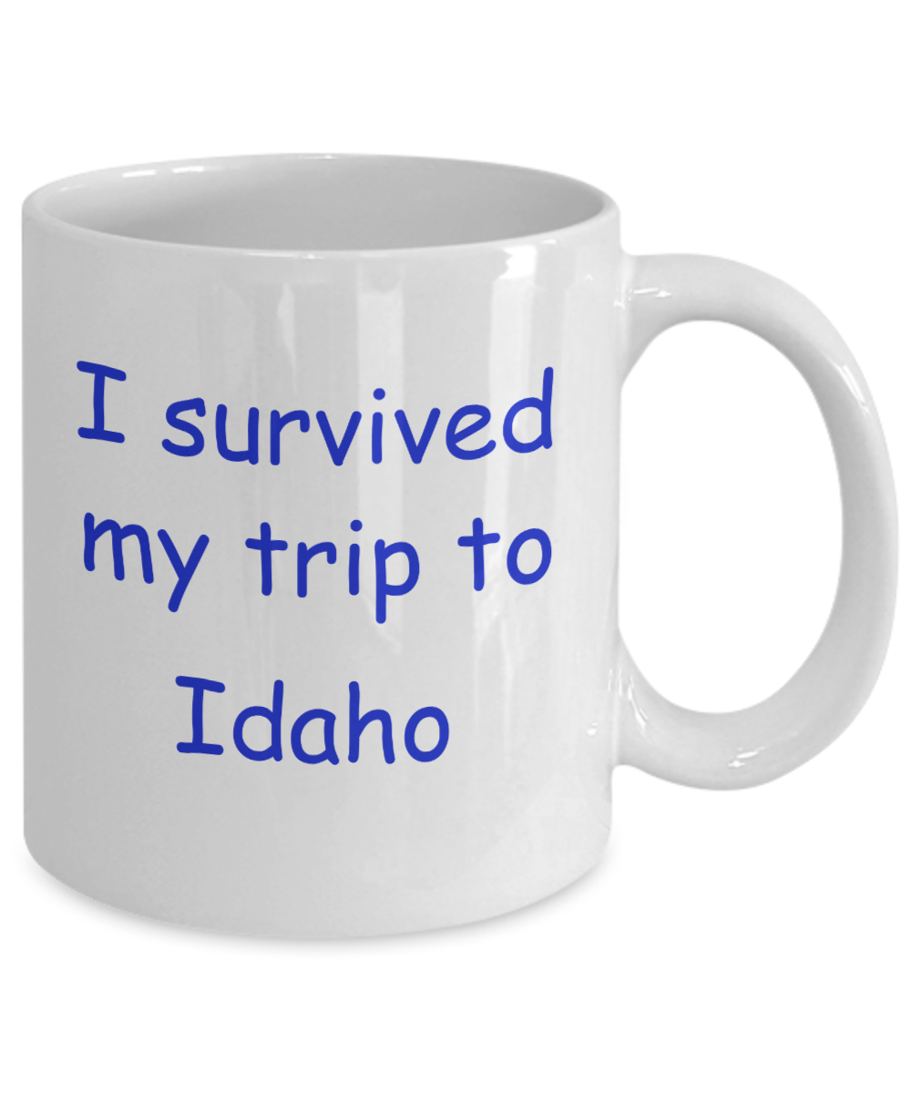 Idaho mugs souvenirs , I survived my trip to Idaho - White Coffee Mug Tea Cup 11 oz Gift