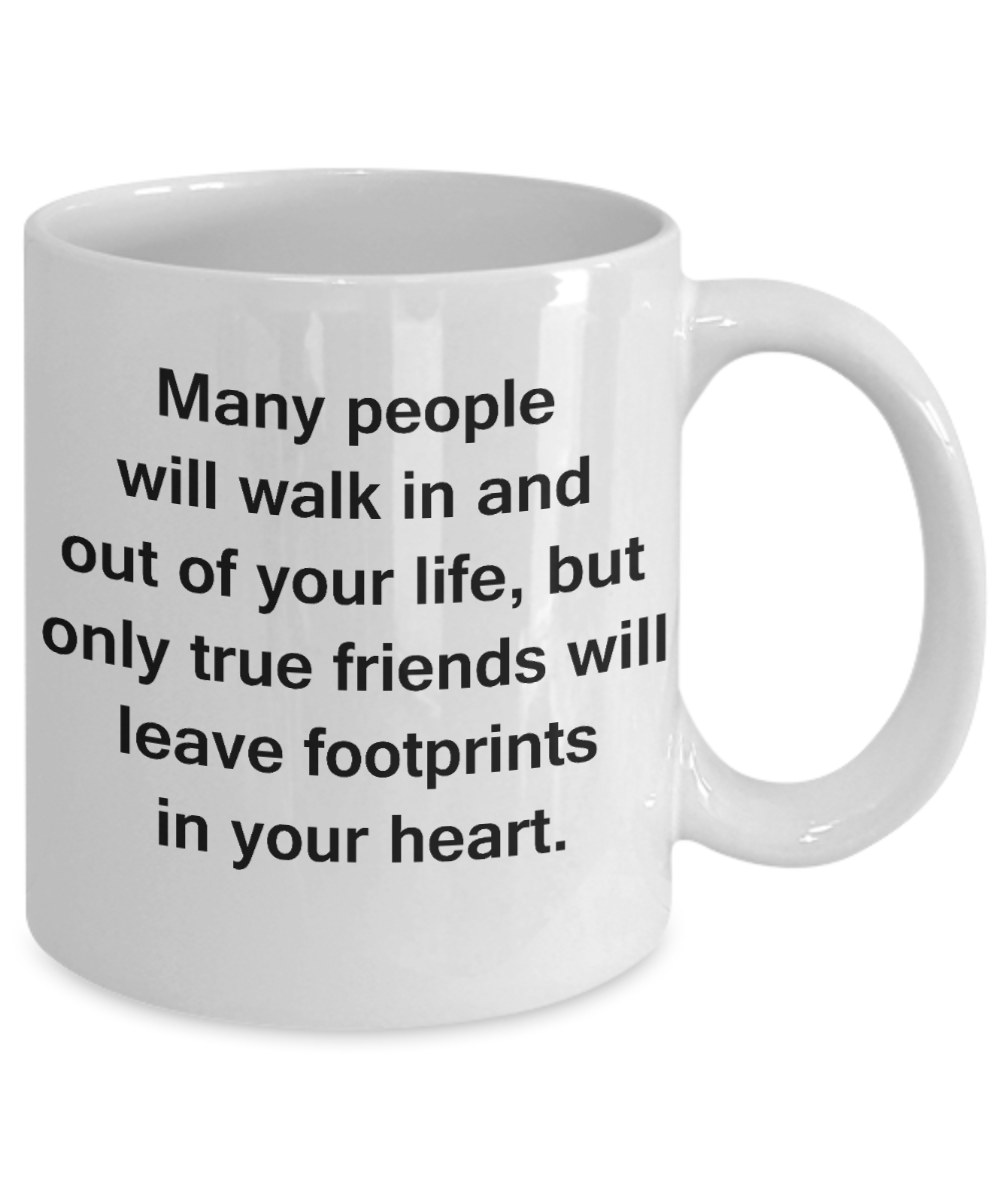 3best friend gifts - Many People walk in and out But True Friends stay in heart - White Porcelain Coffee Cup,Premium 11 oz Funny Mugs White coffee cup Gifts Ideas