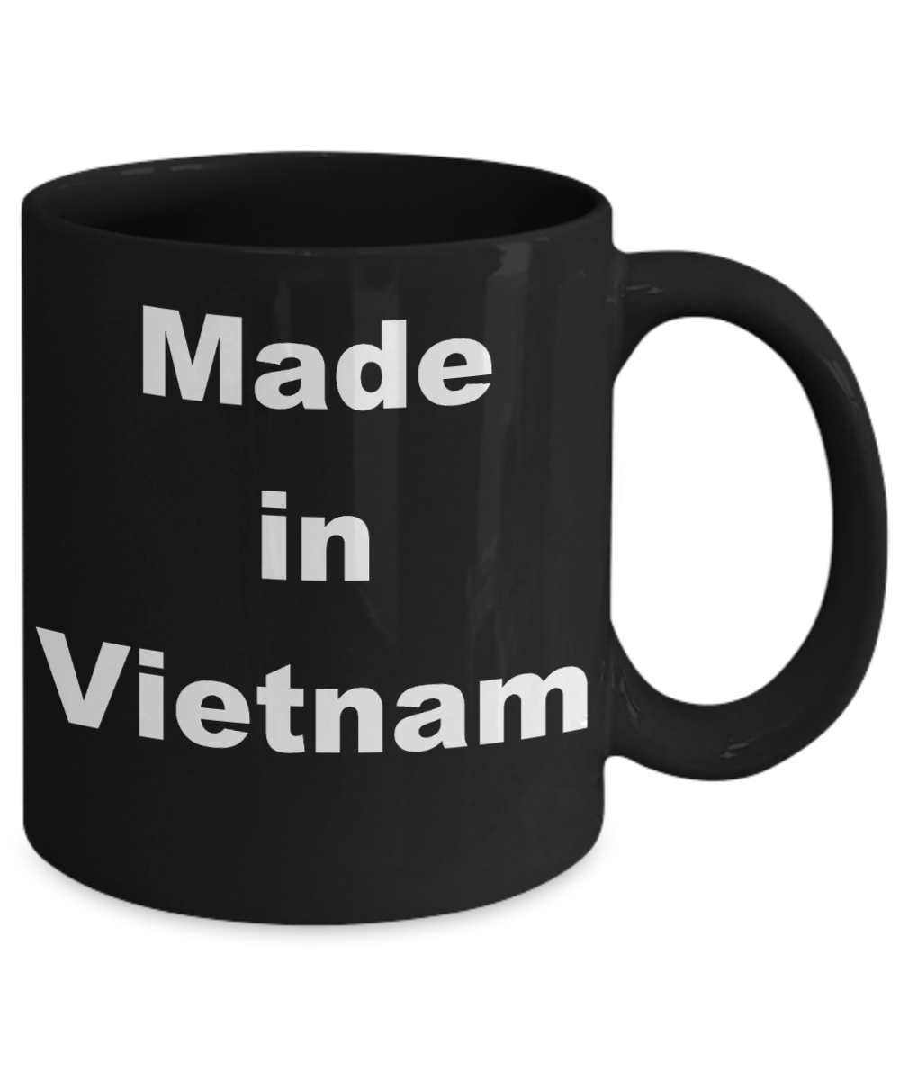 Vietnam - Made in Vietnam - Black Porcelain Coffee Cup,Premium 11 oz Funny Mugs Black coffee cup Gifts Ideas