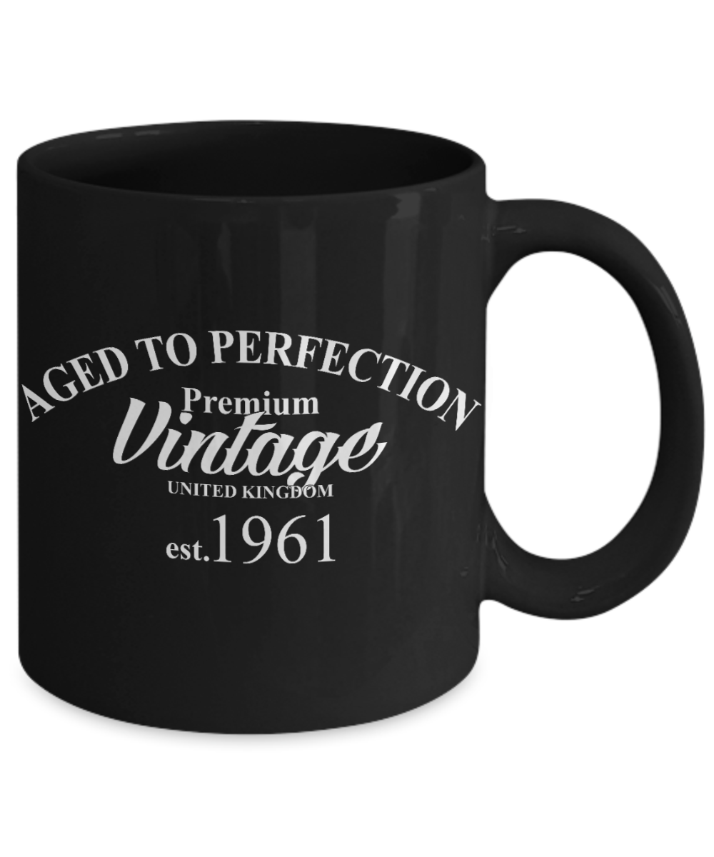 Born in 1961 Birthday Coffee mug,Aged To Perfection Premium Vintage Est.1961-Black Coffee Mug 11 oz