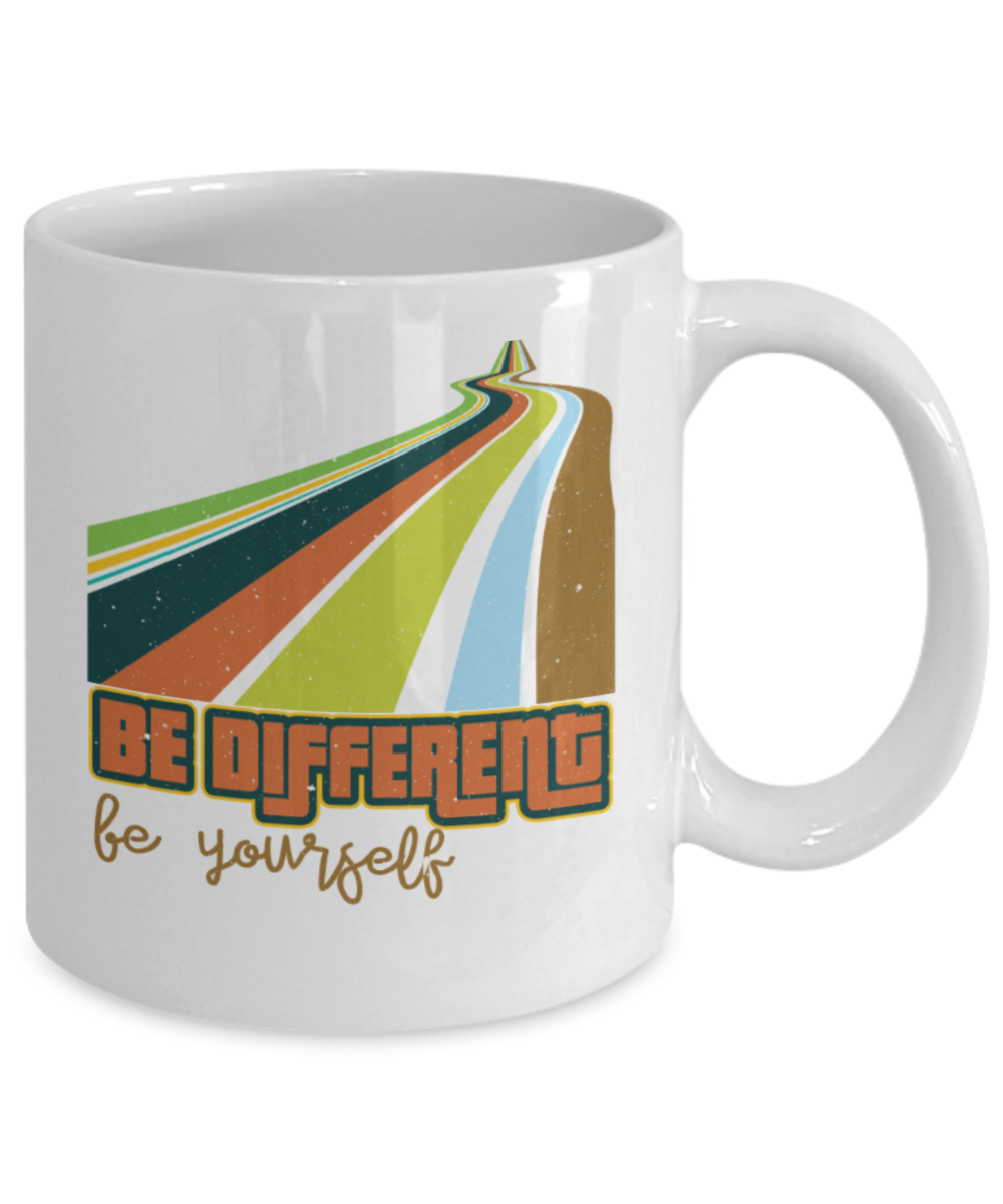 Be different Be yourself - Funny White Porcelain Coffee 11 oz