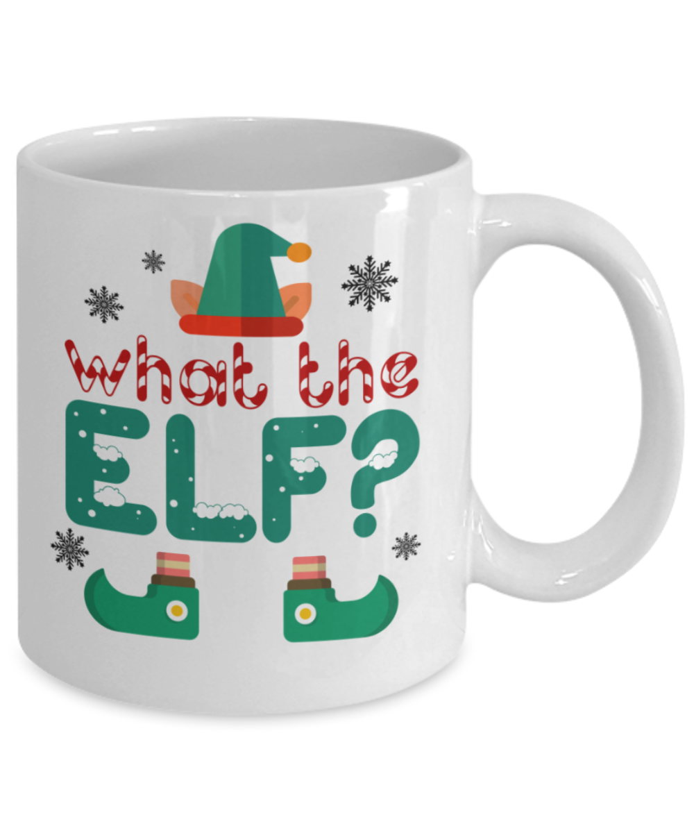 Christmas gift ideas, What the ELF? - Funny White Porcelain Coffee Mug Cute Ceramic Cup 11 oz