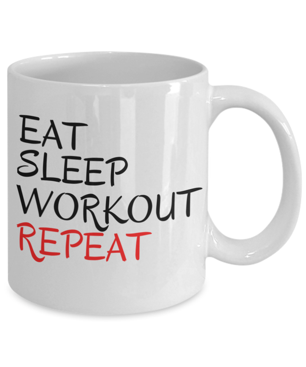 Eat Sleep Workout Repeat, Workout Coffee Mug, Gym Coffee Mug, Fitness Lover Mug- White Porcelain Coffee Mug 11 Oz Funny Quotes Coffee Mug