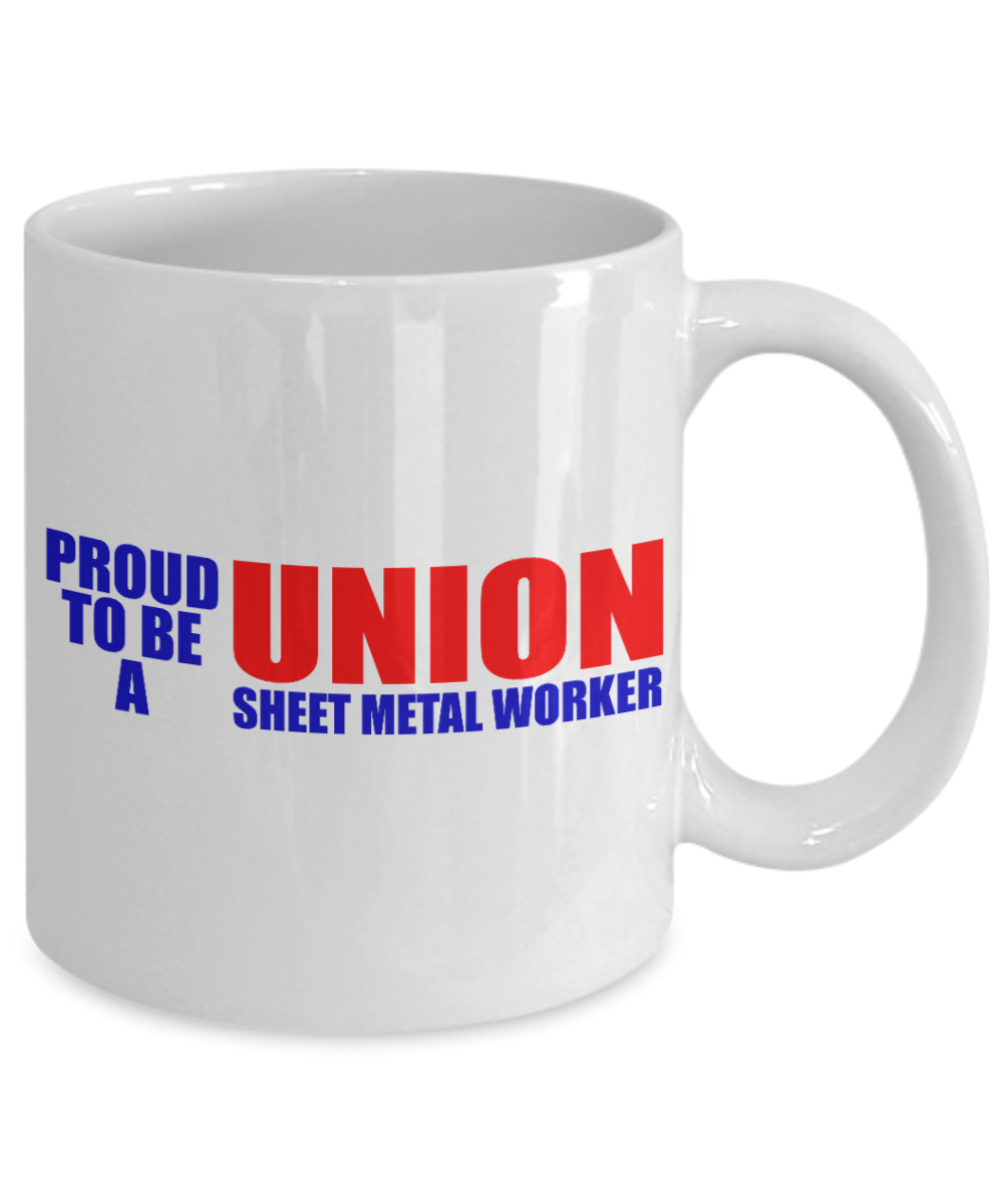 Best Blacksmith Gift Coffee mug, Proud To Be A Sheet Metal Worker -White Porcelain Coffee Mug 11 oz for Blacksmith, Iron worker, Sheet metal Worker, Father, Husband, Gift