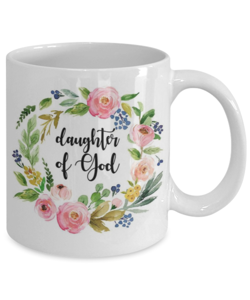 Scripture mugs for women , Daughter of God - White Coffee Mug Tea Cup 11 oz Gift