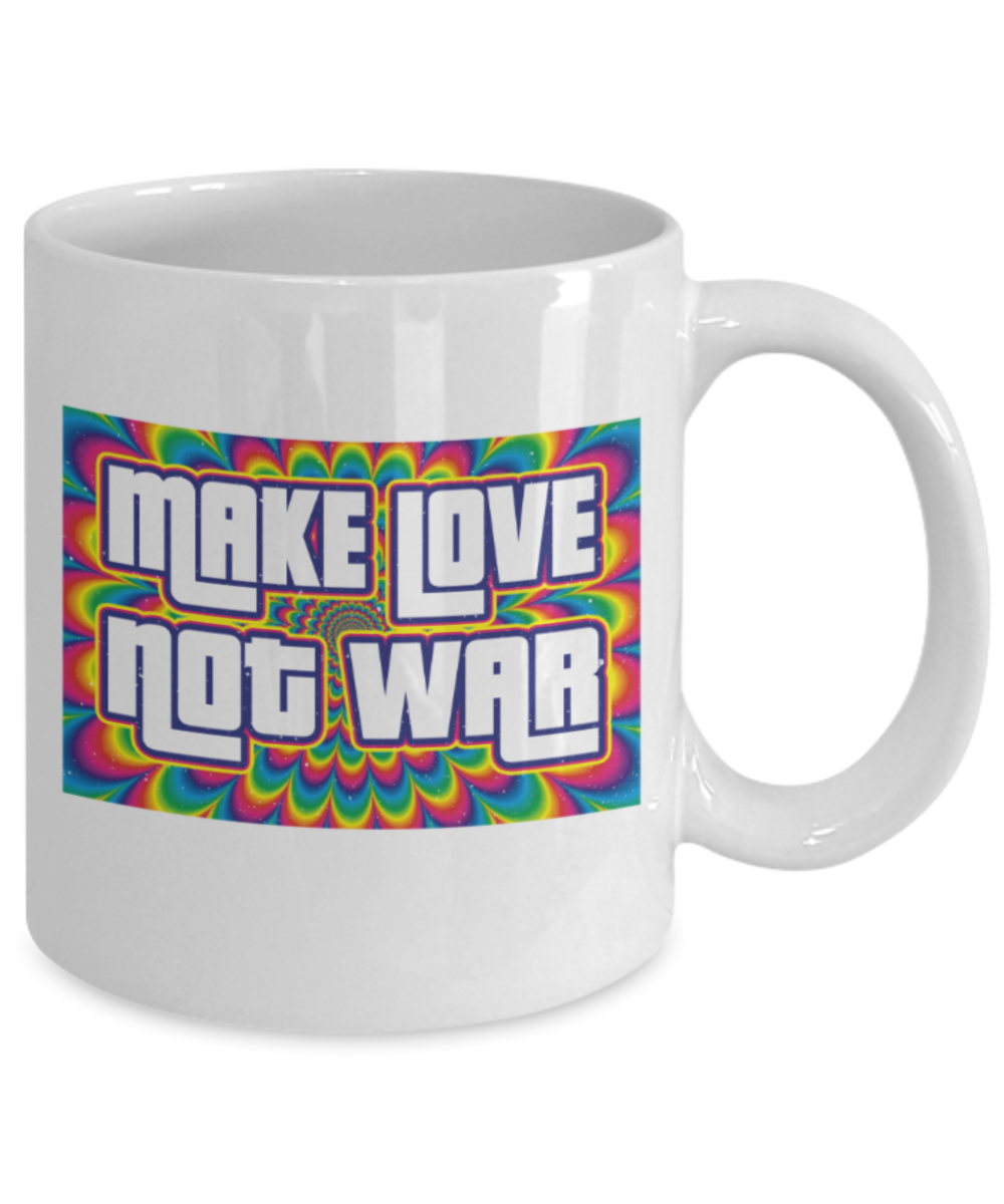 Make love not war - Funny White Porcelain Coffee 11 oz