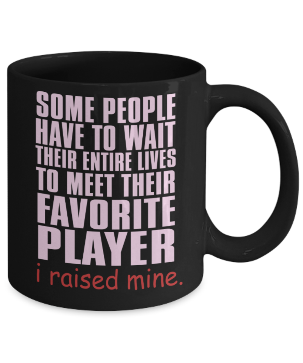 Sports lovers mugs, Sweat is magic, I raised my favorite player - Funny Black Porcelain Coffee 11 oz