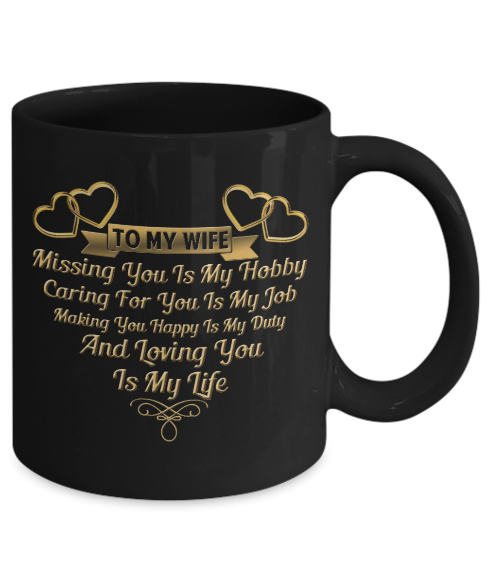 To my Wife, Loving you is my life - Funny Black Porcelain Coffee Mug Cute Ceramic Cup 11 oz