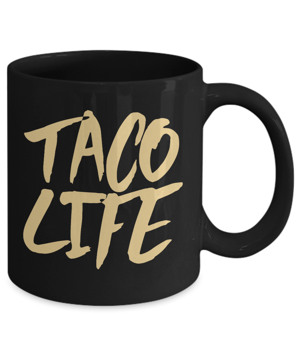 Taco Lover Coffee Mug, Taco Life - Black Porcelain Coffee Mug 11 Oz Funny Quotes Coffee Mug
