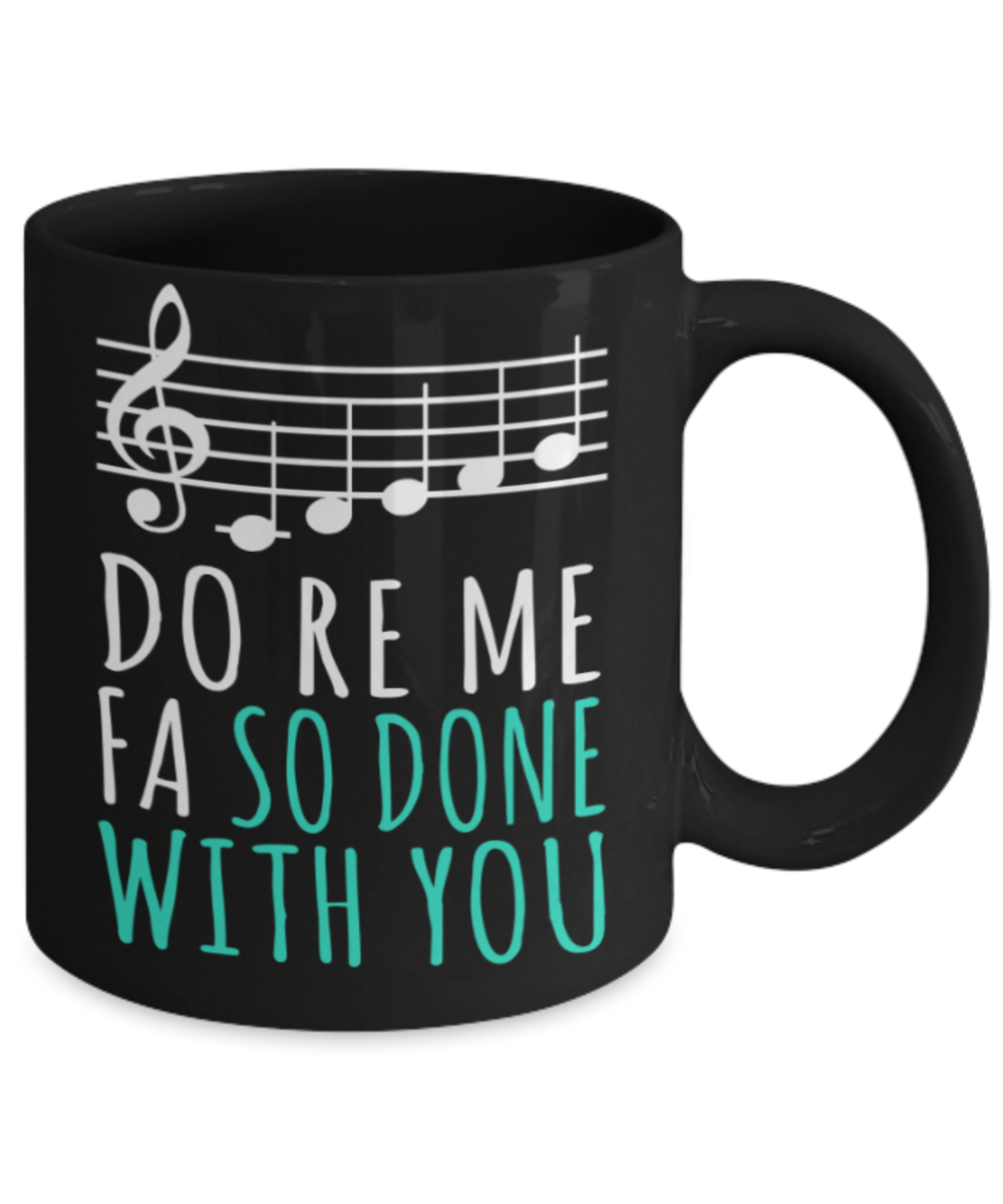 Music Lovers Mugs , Do Re Me - Black Coffee Mug Porcelain Tea Cup 11 oz - Great Gift
