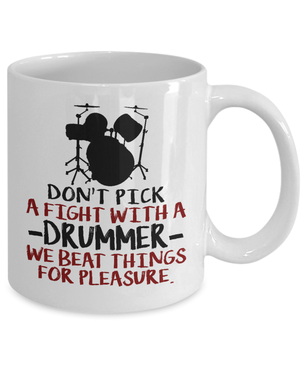 Drum Obsession Coffee Mug,Don't Pick A Fight With A Drummer-White Porcelain Coffee Mug 11 oz for Drum player, Dad, Son,drums, lover