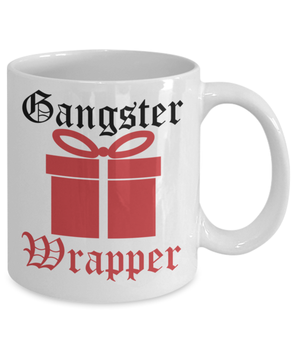 Christmas gift ideas, Gangster Wrapper - Funny White Porcelain Coffee Mug Cute Ceramic Cup 11 oz
