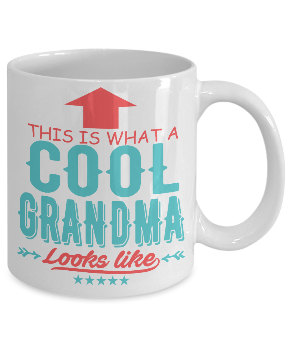 Grandma Coffee Mug, This Is What A Cool Grandma Looks Like - White Porcelain Coffee Mug 11 Oz Funny Quotes Coffee Mug