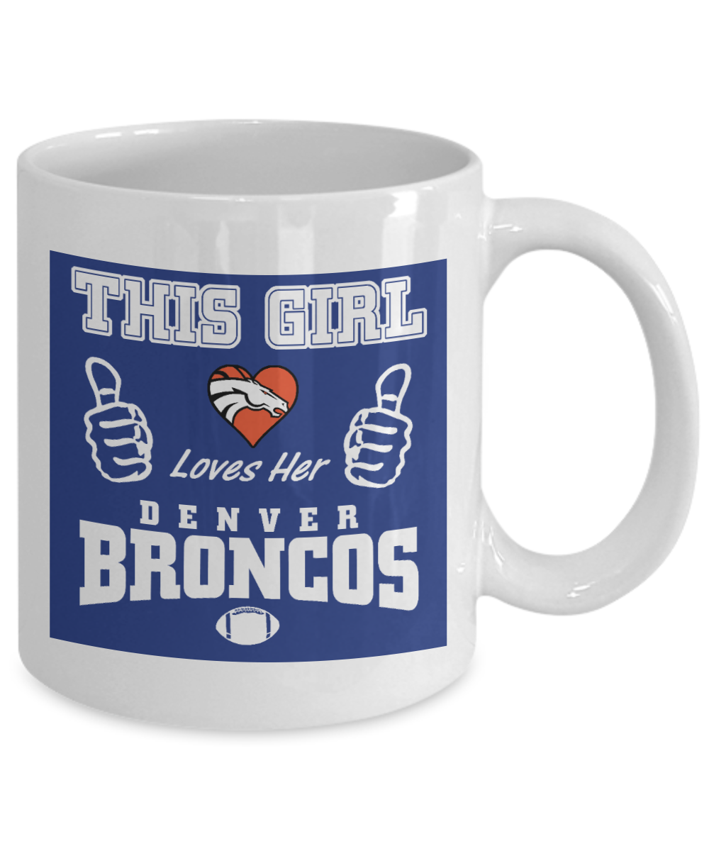 Football Fan Gift Coffee mug, This Girl Loves Her Denver Broncos- White Porcelain Coffee Mug 11 oz For Football Player, Football Lover, Fan, NFL, Girlfriend, Boyfriend, Valentines Day, Gift