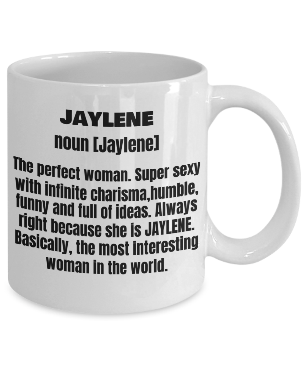 Jaylene First Name Adult Definition - Funny White Porcelain Coffee Mug Cute Ceramic Cup 11 oz