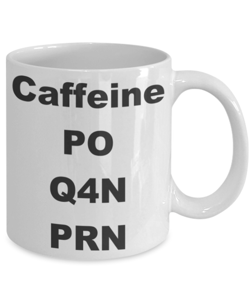 Caffeine PO Q4N PRN - White Porcelain Coffee 11 oz