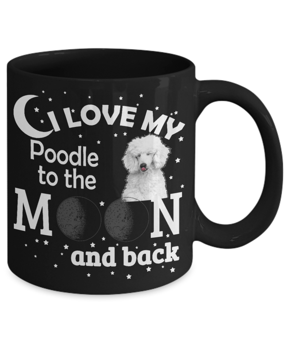 Personalized Dog Lover Gift Coffee mug,I Love My Poodle  To The Moon And Back-Black Porcelain Coffee Mug 11 oz