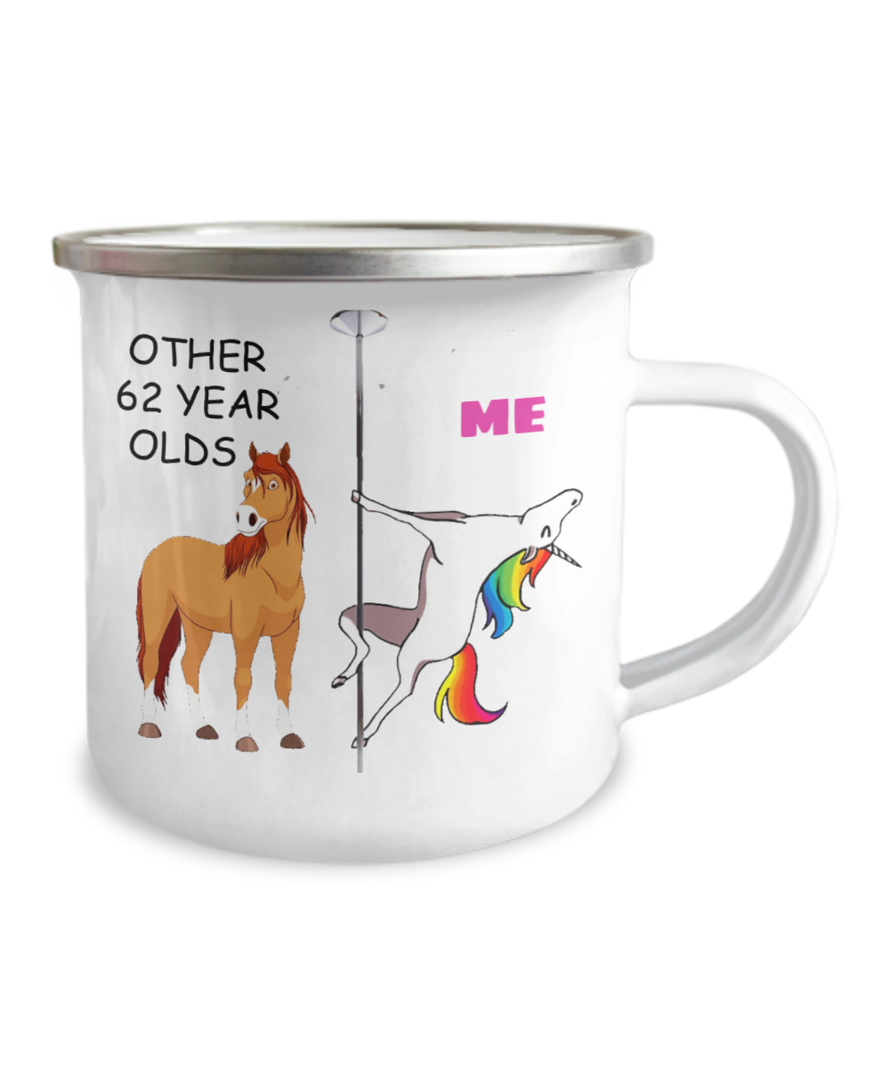 62nd Birthday Unicorn Camper Coffee Mug - Other 62 Year Olds Me Unicorn Coffee Mug -12 Oz Stainless Steel Enamel Finish White Camper Coffee Mug
