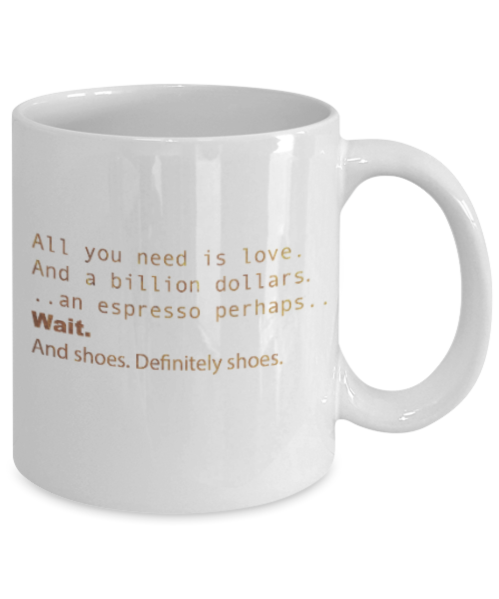 Get well mugs for women , Love and a billion dollars - White Coffee Mug Tea Cup 11 oz Gift