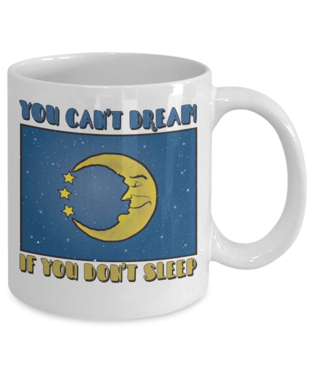 Sleeping Lovers Mugs, You can't dream if you don't sleep - Funny White Porcelain Coffee 11 oz
