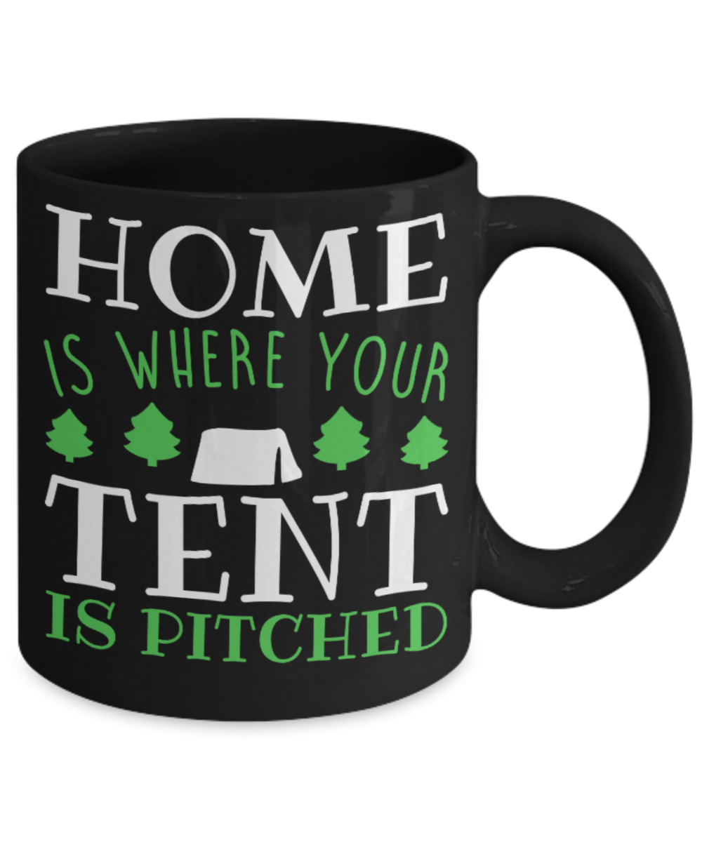 Family Lovers Mugs , Home is where tent is pitched - Black Coffee Mug Porcelain Tea Cup 11 oz - Great Gift