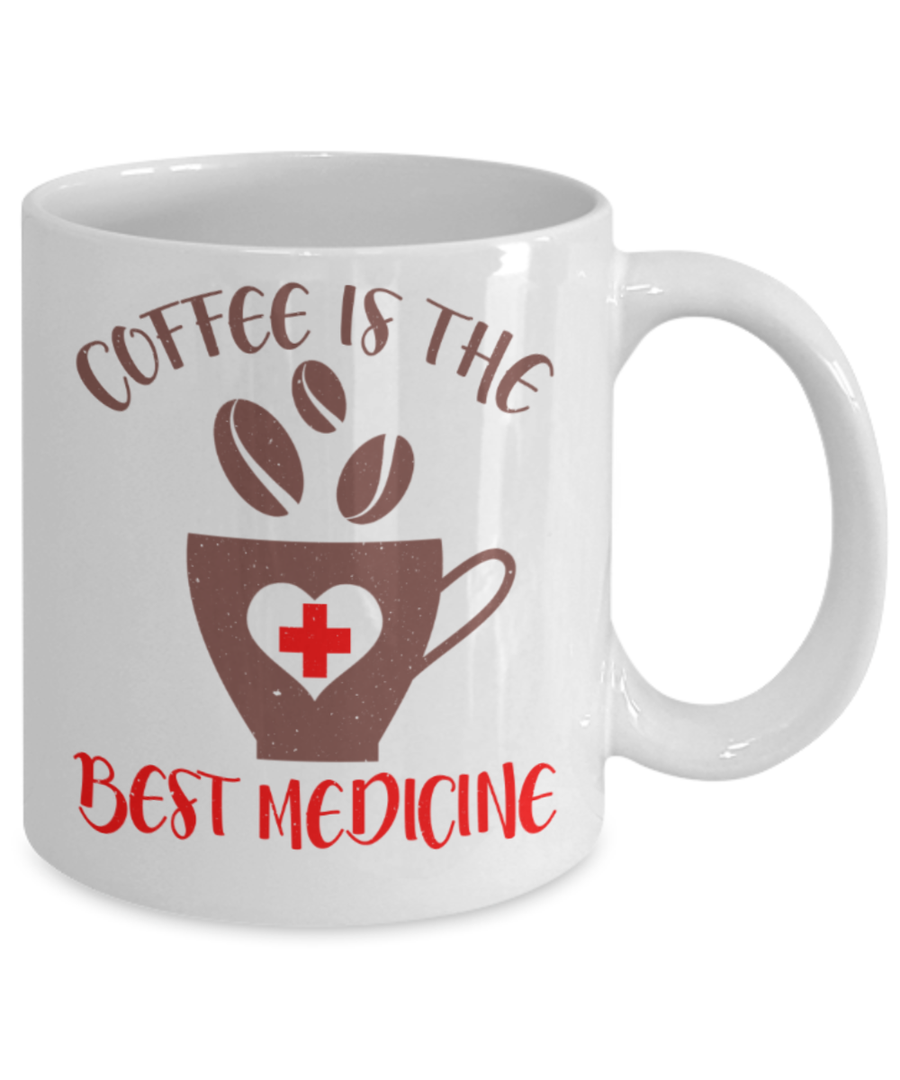 Coffee lovers mugs, Coffee is the best medicine - Funny White Porcelain Coffee 11 oz