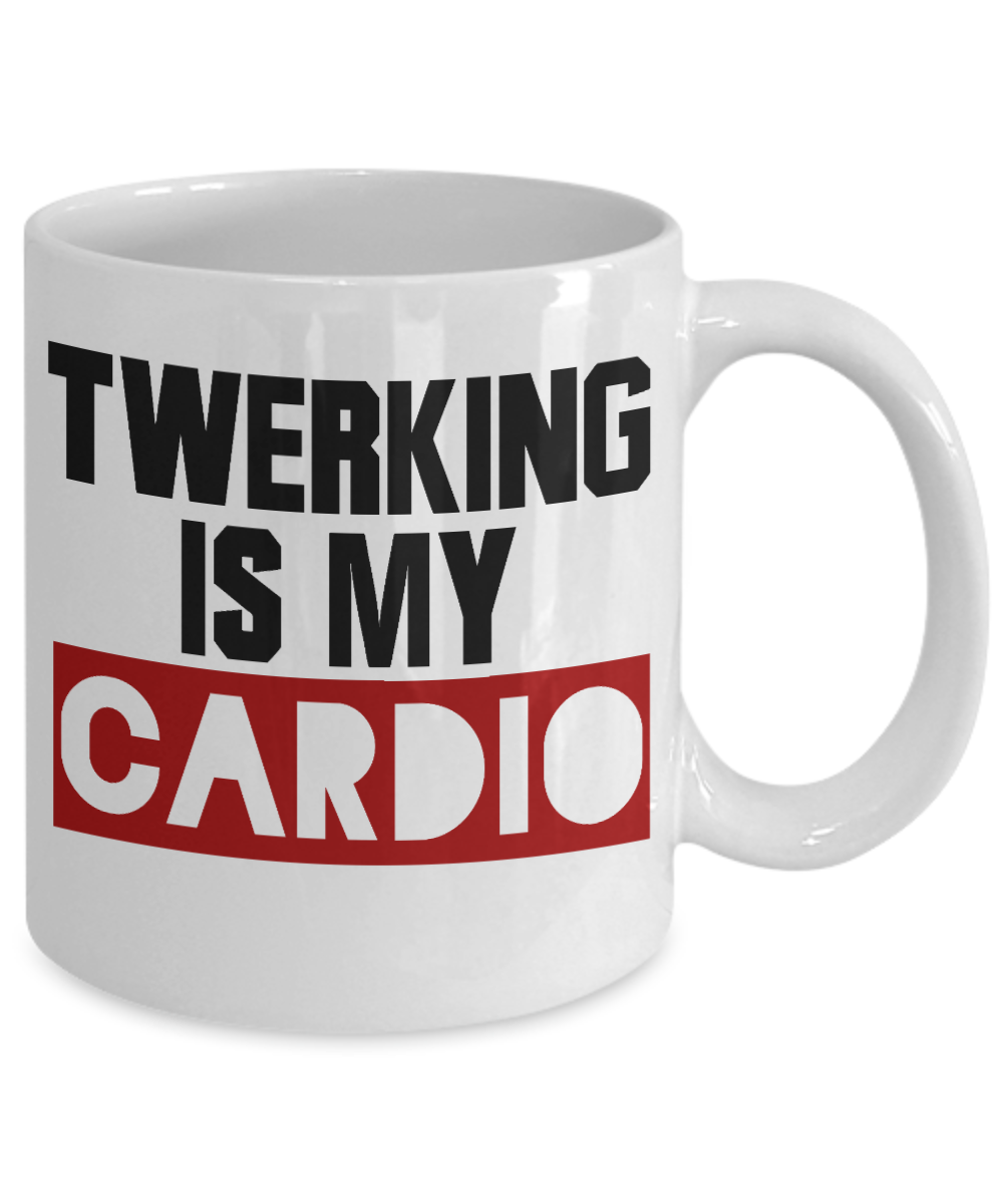Super Dancer Coffee Mug,Twerking Is My Cardio-White Porcelain Coffee Mug 11 oz For Daughter,Teen,Women, Girlfriend