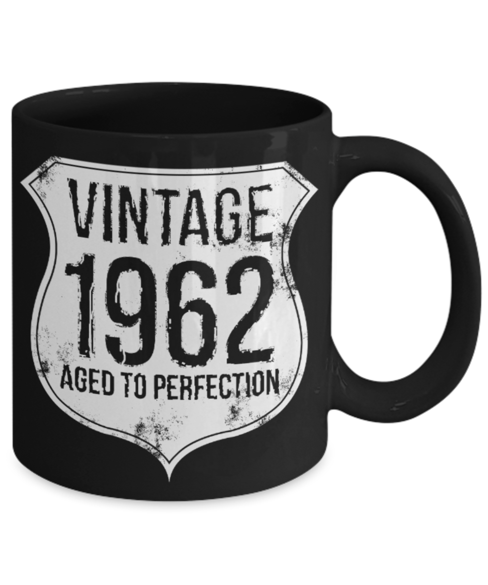 57th birthday mug gifts , Vintage 1962 Aged to perfection - Black Coffee Mug Tea Cup 11 oz Gift