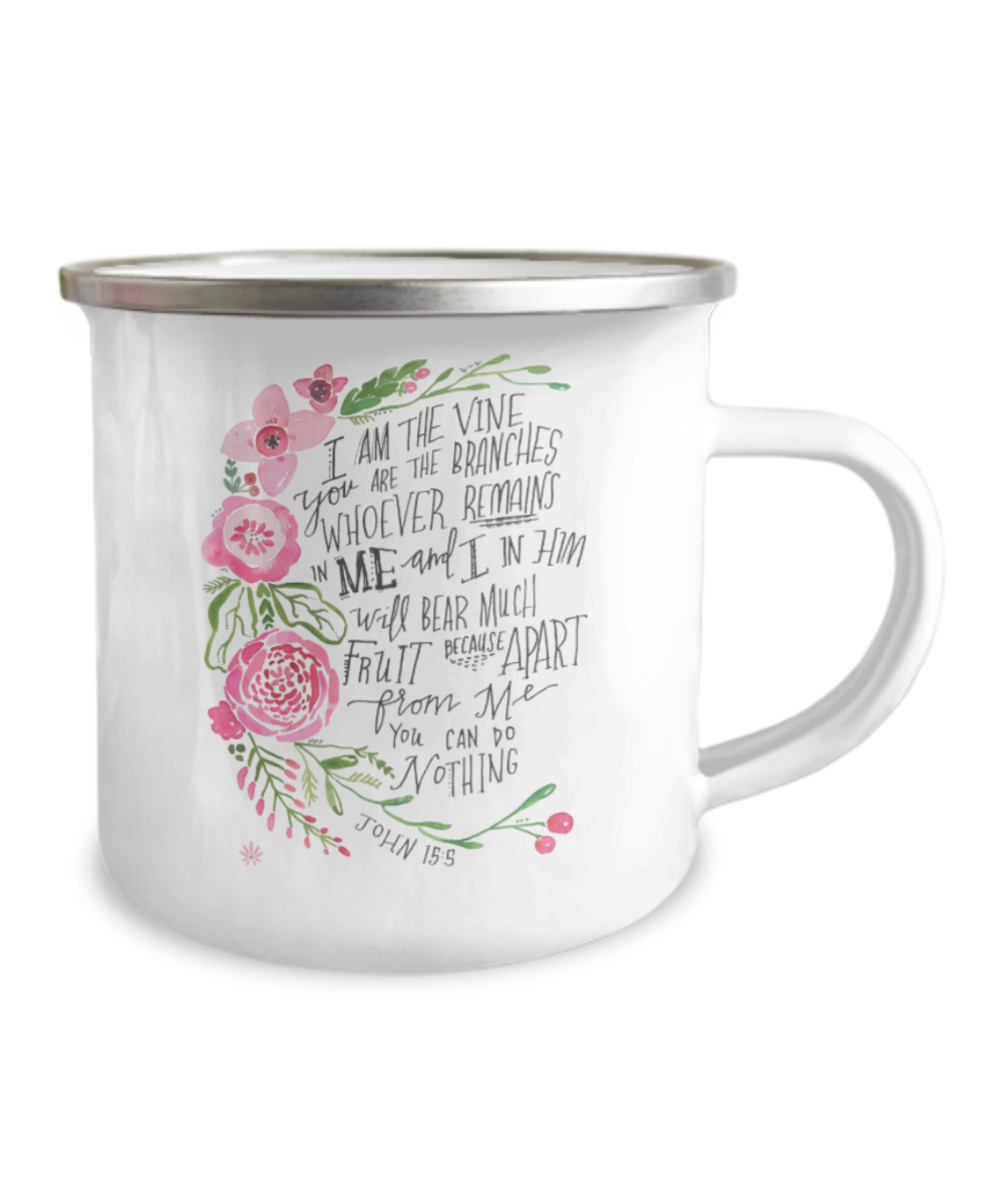 John 15:5 Bible quotes , I am the vine you are the branches  - 12 Oz Stainless Steel Enamel Finish White Camper Coffee Mug
