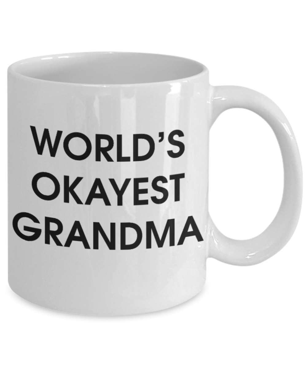 Pop culture lovers mugs , World's Okayest Grandma - White Coffee Mug Porcelain Tea Cup 11 oz - Great Gift