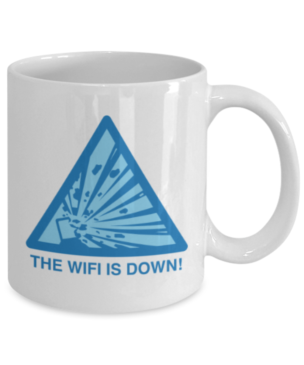 Internet Lovers Mugs , Wifi is down - White Coffee Mug Porcelain Tea Cup 11 oz - Great Gift