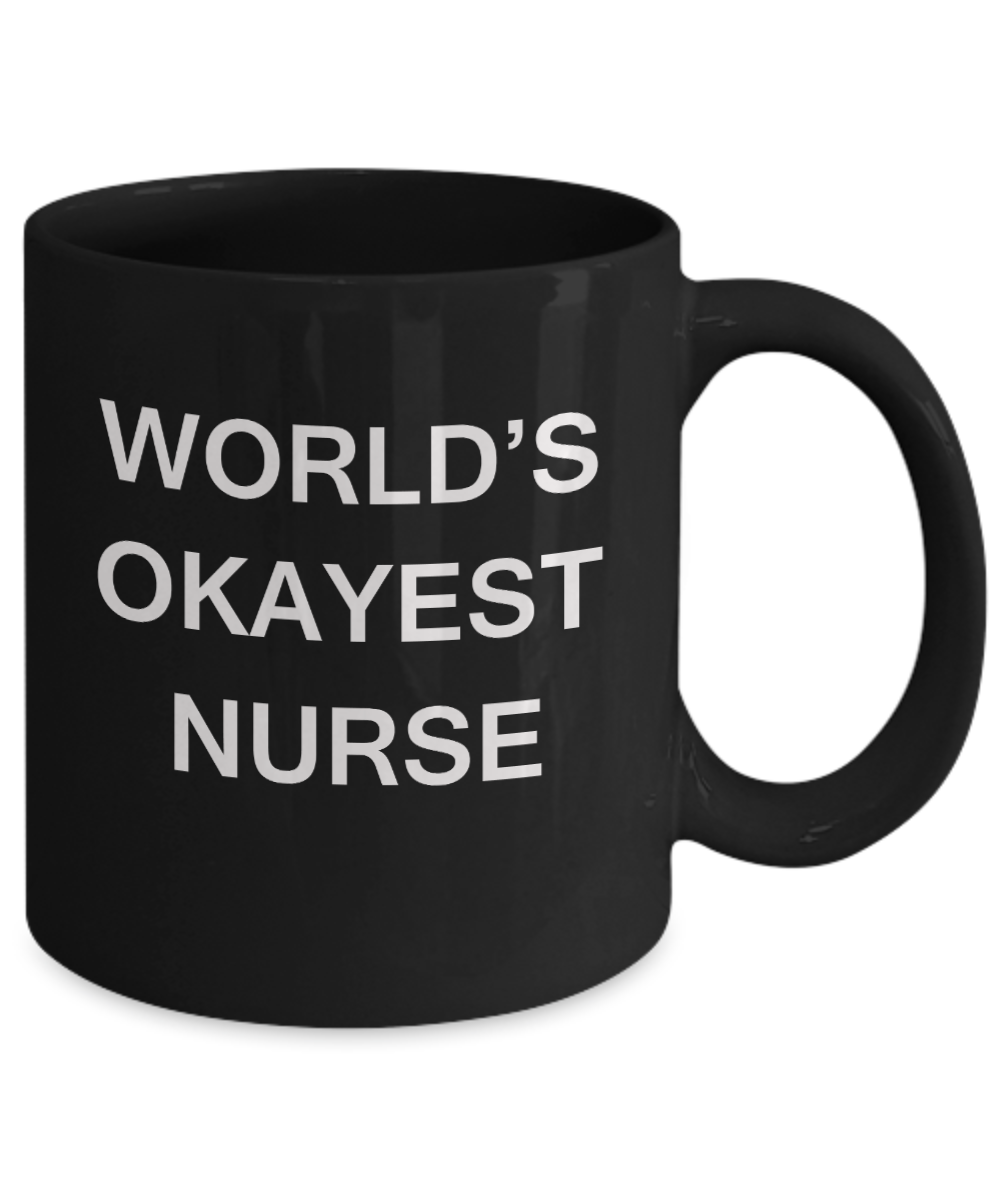 World's Okayest Nurse - Black Porcelain Coffee Cup,Premium 11 oz Funny Mugs Black coffee cup Gifts Ideas