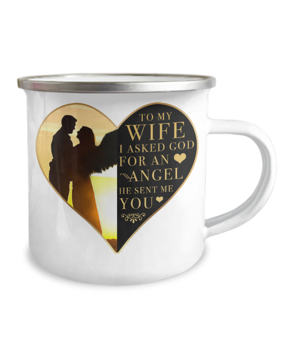 I asked God for an Angel, He sent me you My Wife-12 Oz Stainless Steel Enamel Finish White Camper Coffee Mug