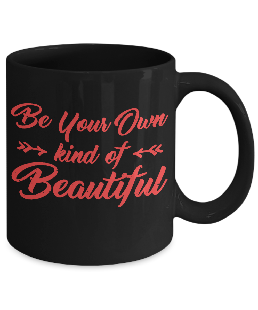Cute Princess Coffee Mug,Be Your Own Kind Of Beautiful-Black Porcelain Coffee Mug 11 oz For Daughter,Teen,Women, Girlfriend