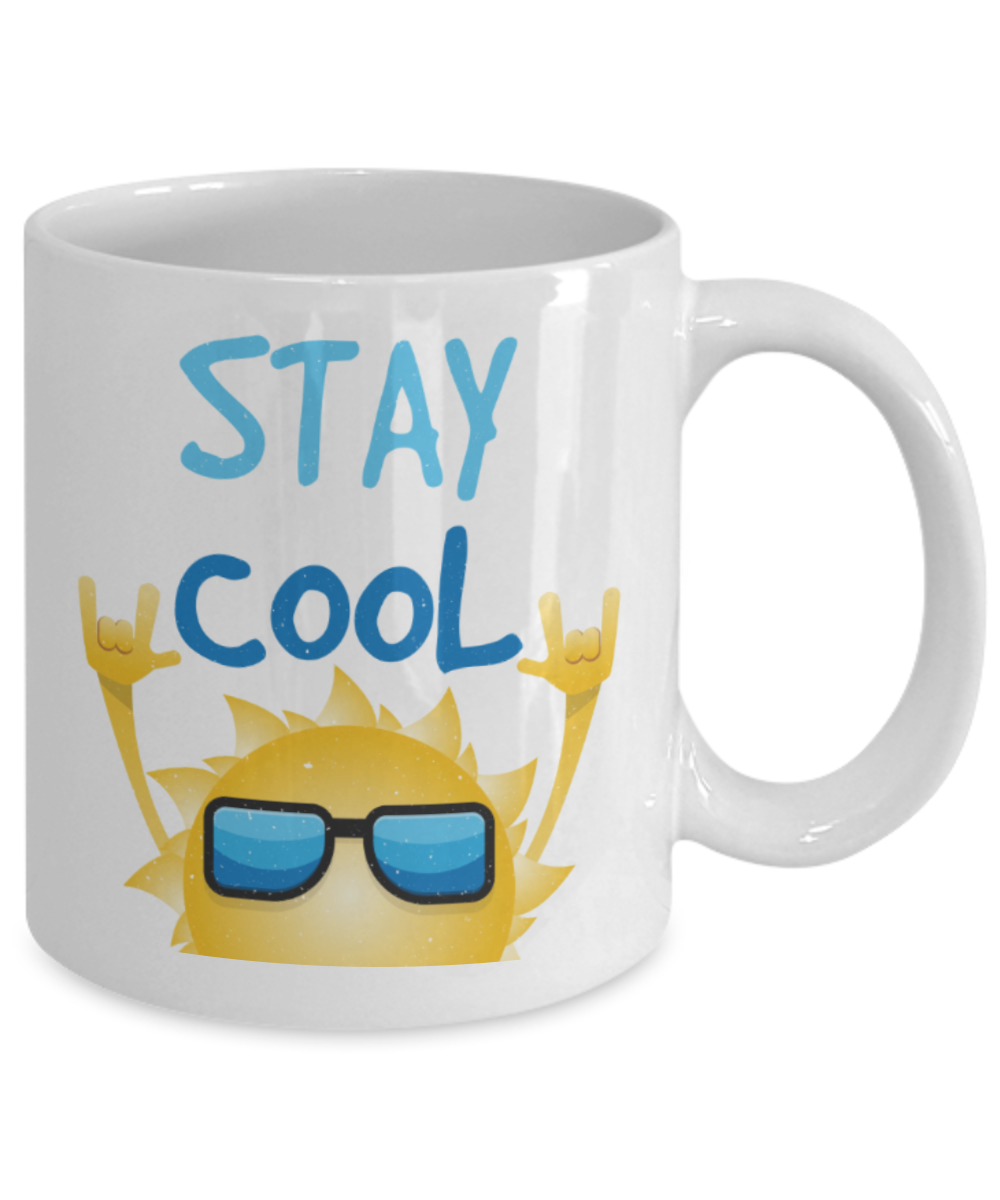 Stay cool - Funny White Porcelain Coffee 11 oz