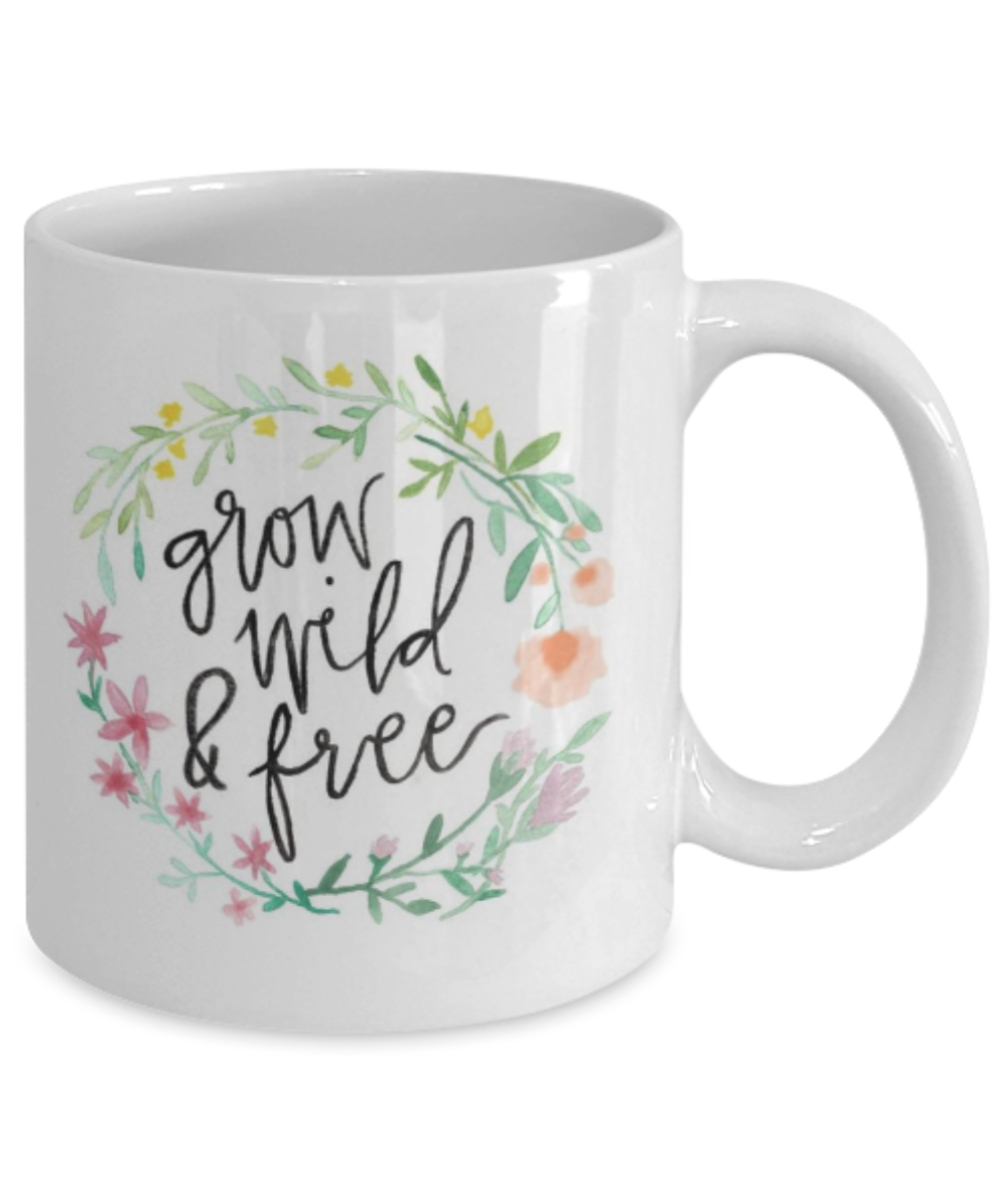 Scripture mugs for women , Grow wild and free - White Coffee Mug Tea Cup 11 oz Gift
