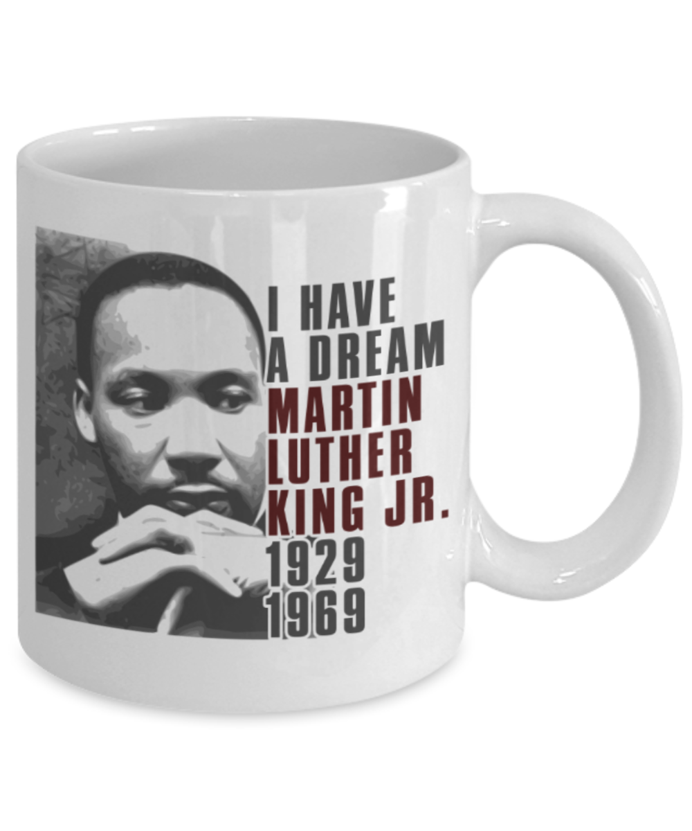 Martin luther king mugshot Dream, I Have a Dream - Funny White Porcelain Coffee Mug Cute Ceramic Cup 11 oz