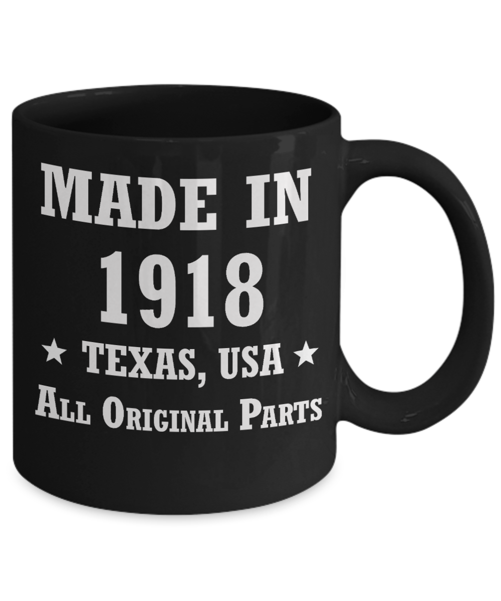 100th birthday gifts for men/women, Texas 1918 Birthday Gift Mugs - Made in 1918 All Original Parts - Best 100th   Birthday Gifts for family Ceramic Cup Black, Funny Mugs Gift Ideas 11 Oz