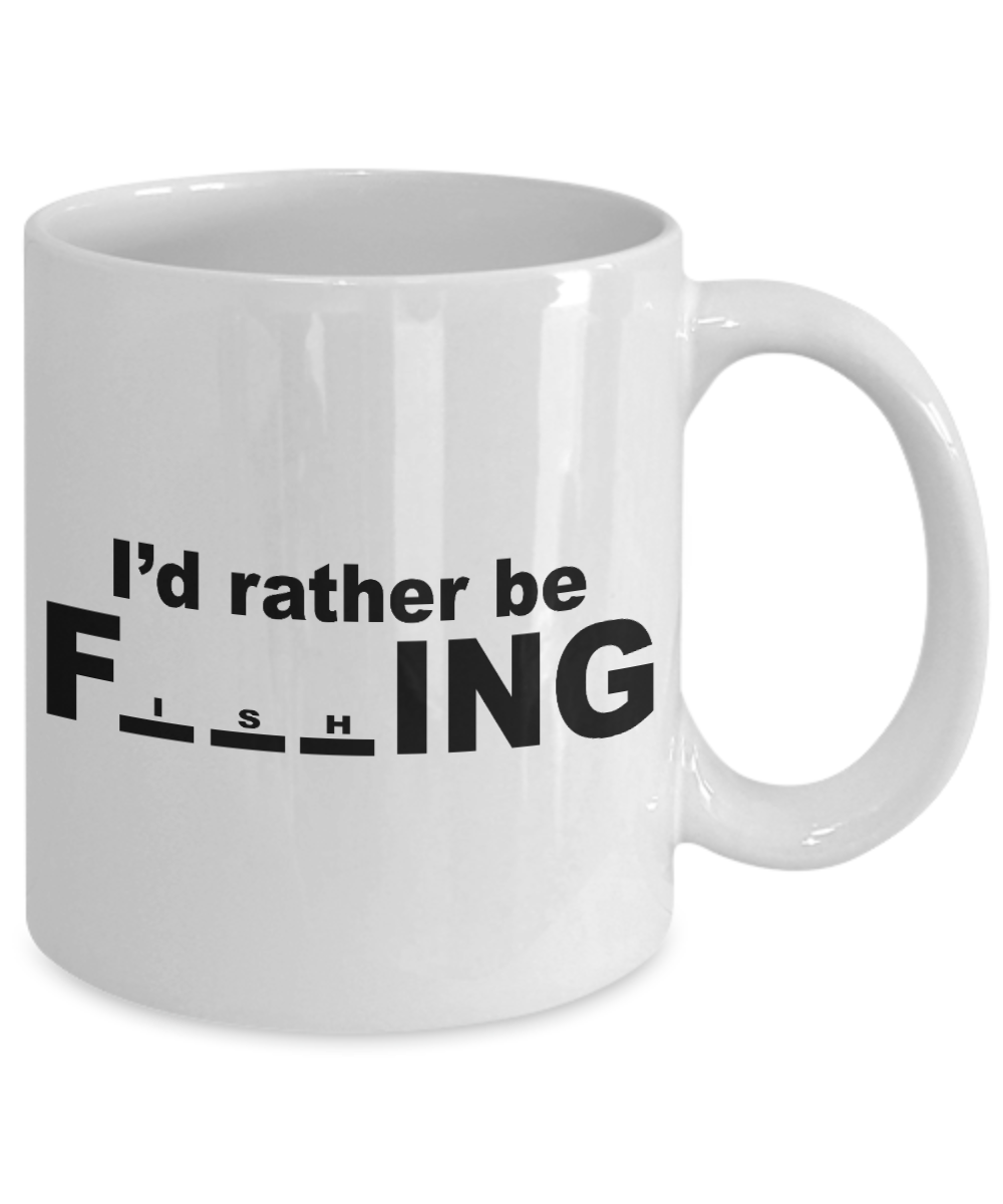 Fishing Love Coffee Mug,I'd Rather Be Fishing-White Porcelain Coffee Mug 11 oz for dad, fishing, fishermen, son, Daughter