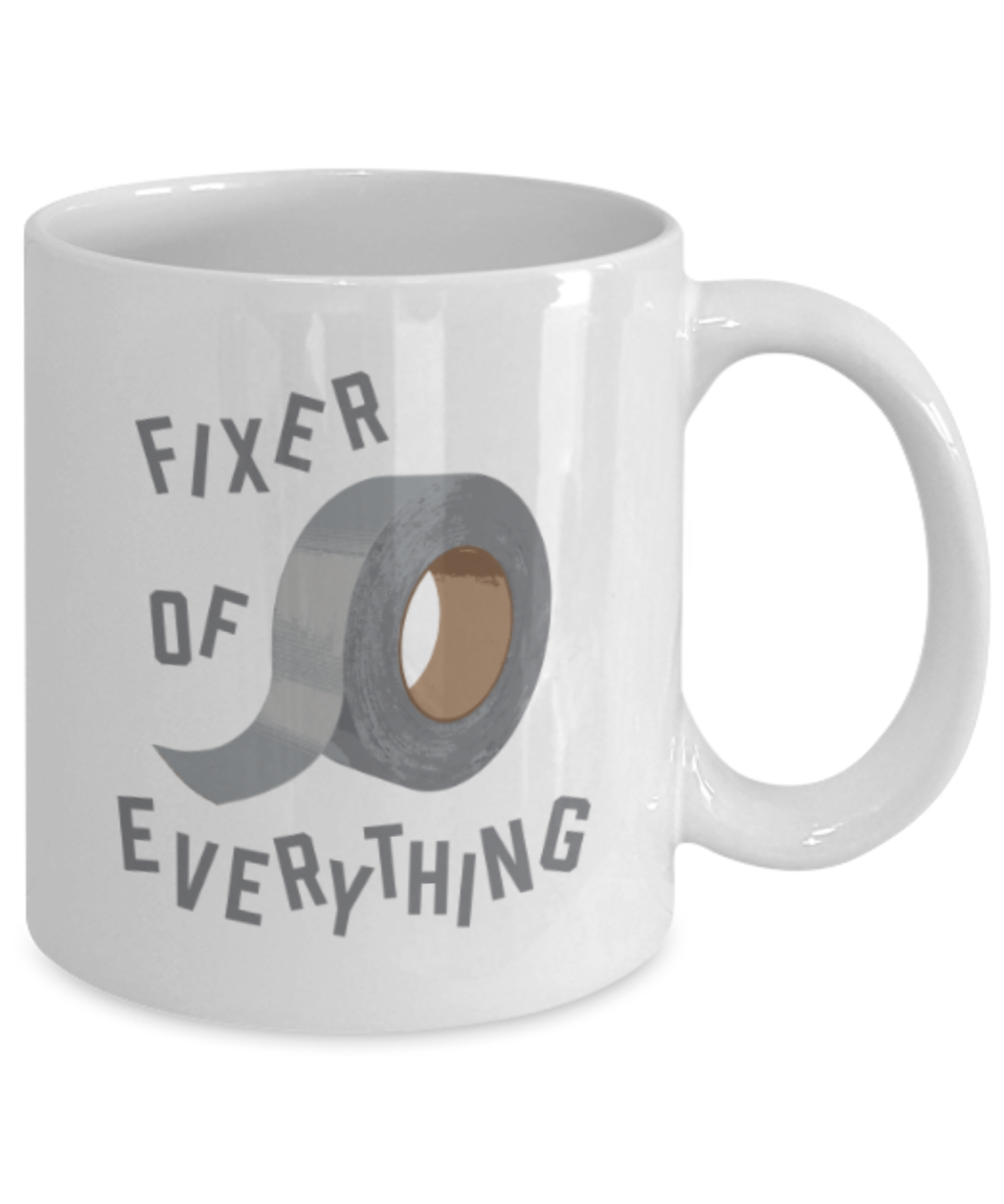 Duct tape Lovers Mugs , Fixer of everything - White Coffee Mug Porcelain Tea Cup 11 oz - Great Gift