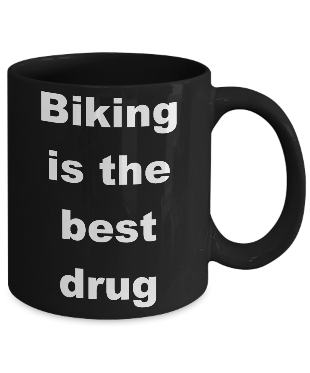 Biking My Passion Coffee mug,Biking is the best drug-Black Coffee Mug 11 oz