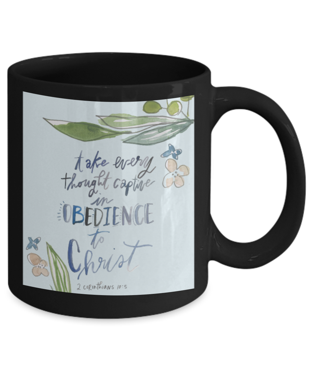 Bible verse mugs for women , Obedience to Christ - Black Coffee Mug Porcelain Tea Cup 11 oz - Great Gift
